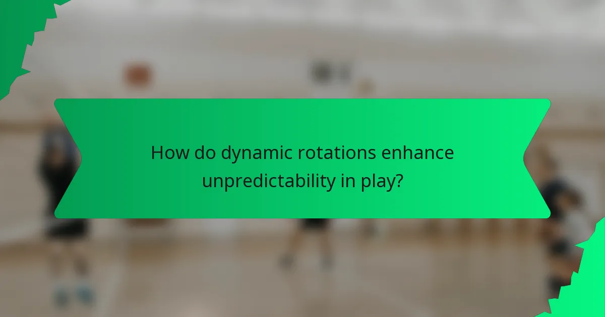 How do dynamic rotations enhance unpredictability in play?