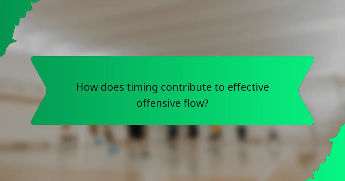 How does timing contribute to effective offensive flow?