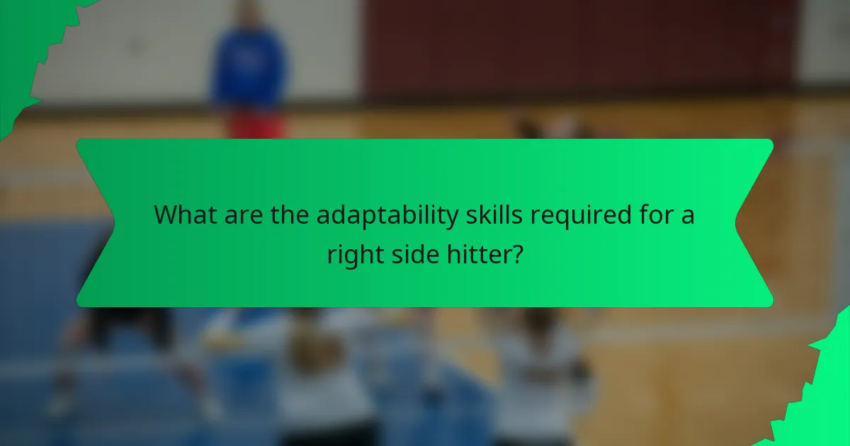What are the adaptability skills required for a right side hitter?